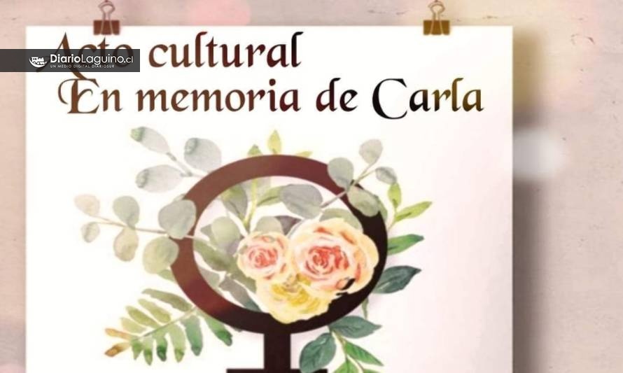 Los Lagos: Invitan a acto cultural en memoria de Carla González